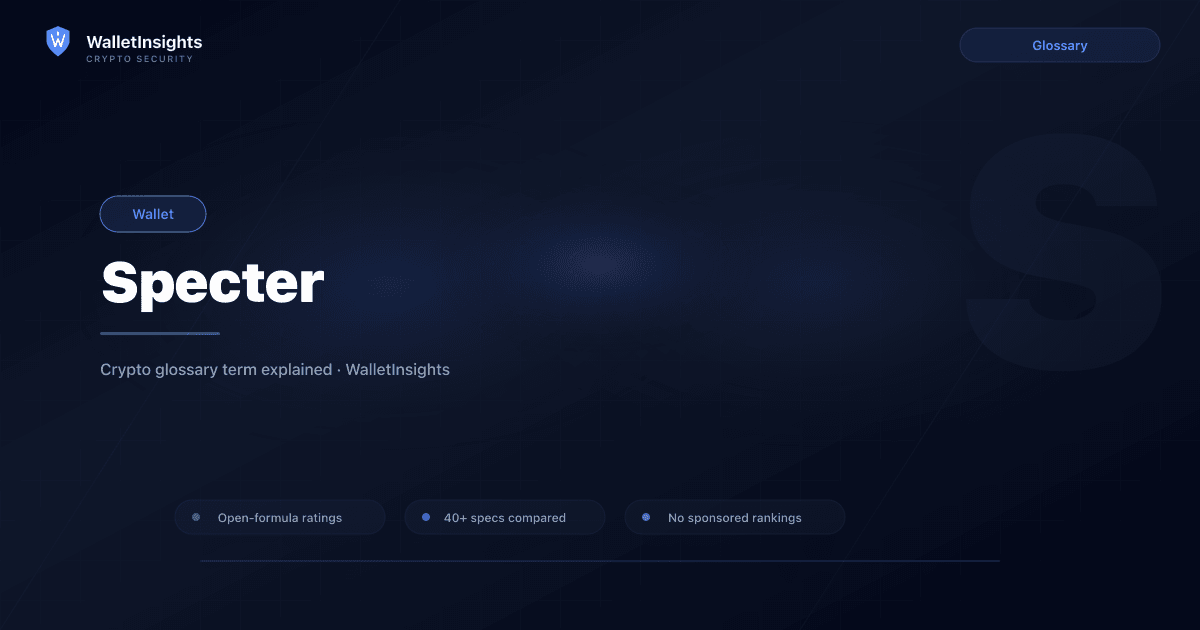 Specter 2 Script Keyless Specter Explained — Crypto Wallet Term (2026) | WalletInsights
