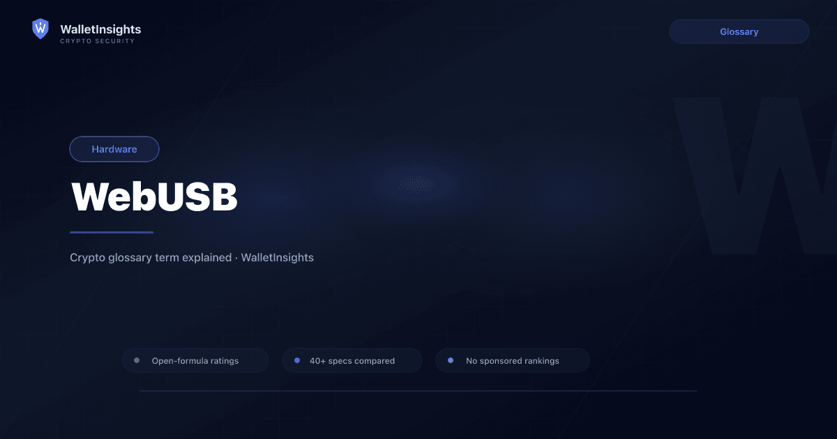 Webusb Example WebUSB Explained — Hardware Wallet Term (2026) | WalletInsights